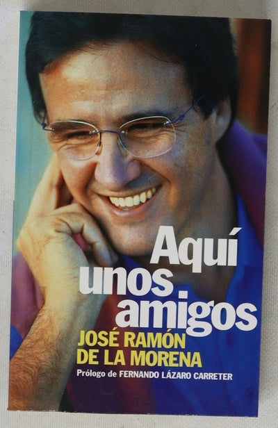 Aquí unos amigos