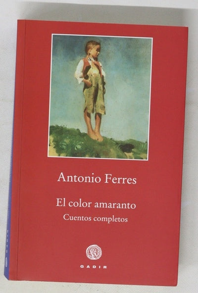 El color amaranto : cuentos completos