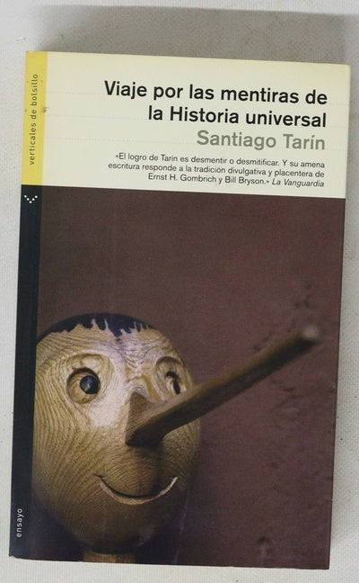 Viaje por las mentiras de la historia universal compendio de mentiras, tópicos y leyendas de la historia en el cine, la literatura y el saber oficial