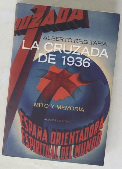 La cruzada de 1936 mito y memoria