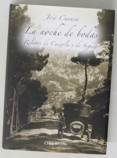 La noche de bodas (relatos de Cazorla y de Segura)