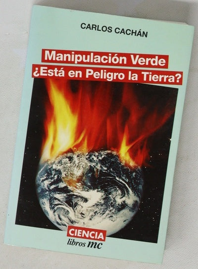 Manipulación verde ¿está en peligro la tierra?