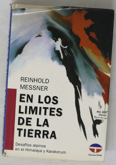 En los límites de la tierra desafíos alpinos en el Himalaya y Karakorum