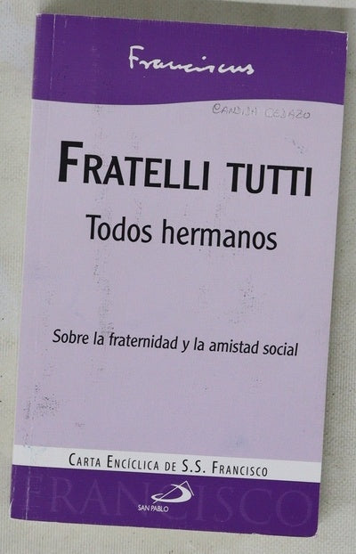 Fratelli tutti = Todos hermanos : sobre la fraternidad y la amistad social