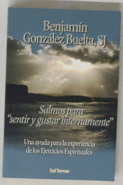 Salmos para "sentir y gustar internamente" : una ayuda para la experiencia de los ejercicios espirituales