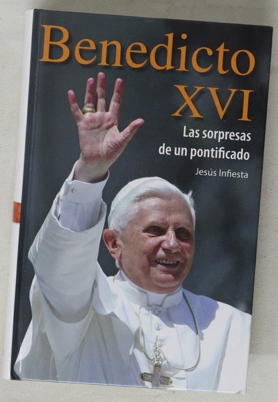 Benedicto XVI las sorpresas de un pontificado