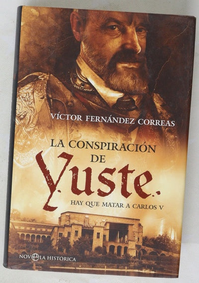 La conspiración de Yuste hay que matar a Carlos V