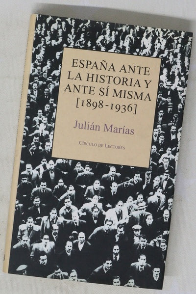 España ante la historia y ante sí misma (1898-1936)