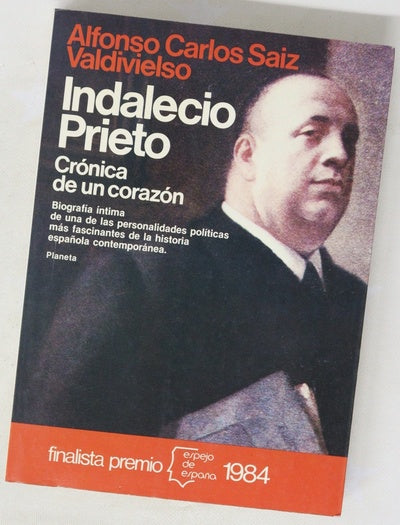 Indalecio Prieto crónica de un corazón