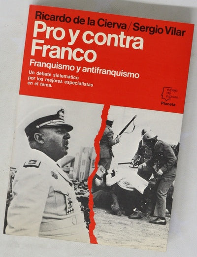 Pro y contra Franco franquismo y antifranquismo