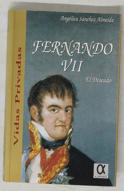 Fernando VII el Deseado