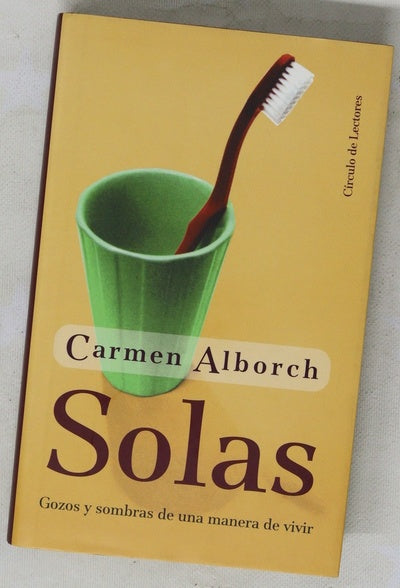 Solas gozos y sombras de una manera de vivir