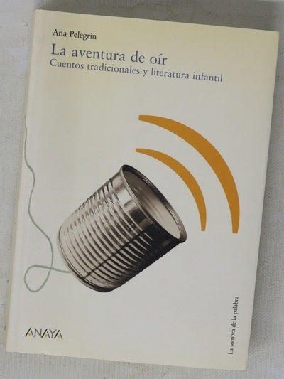 La aventura de oír cuentos tradicionales y literatura infantil