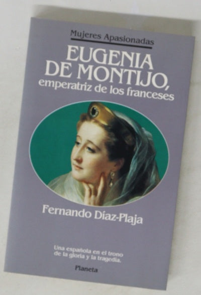 Eugenia de Montijo, emperatriz de los franceses