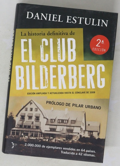 La historia definitiva del Club Bilderberg