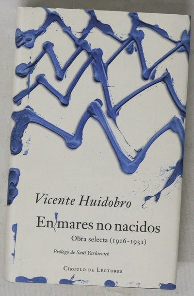 En mares no nacidos obra selecta (1916-1931)