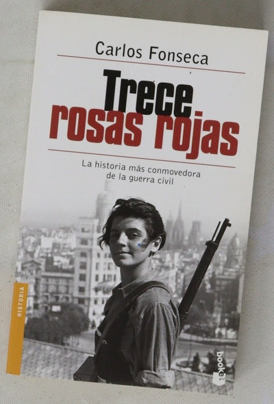 Trece rosas rojas : la historia más conmovedora de la Guerra Civil