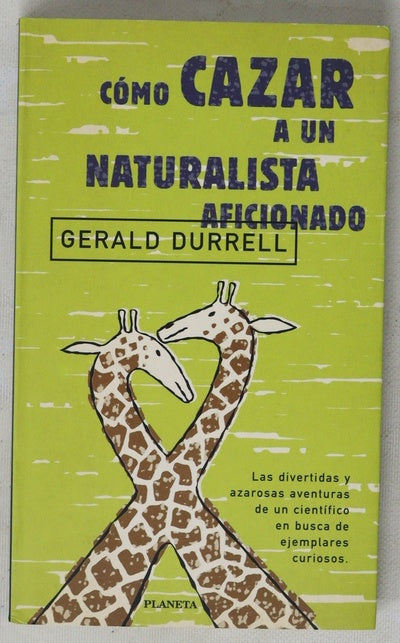Cómo cazar a un naturalista aficionado