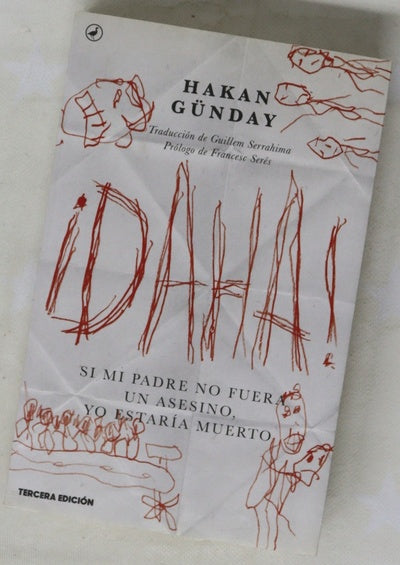 ¡Daha! : si mi padre no fuera un asesino yo estaría muerto