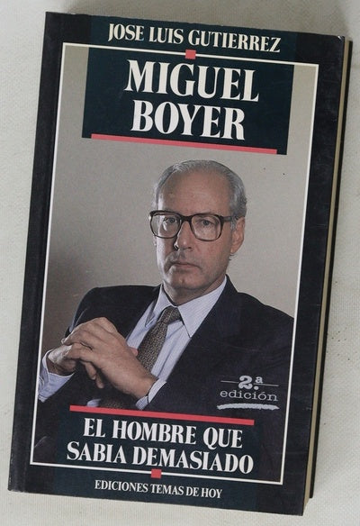 Miguel Boyer, el hombre que sabía demasiado