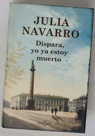 Dispara, yo ya estoy muerto