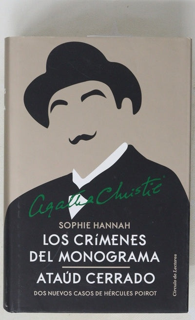 Los crímenes del monograma ; Ataúd cerrado : dos nuevos casos de Hércules Poirot