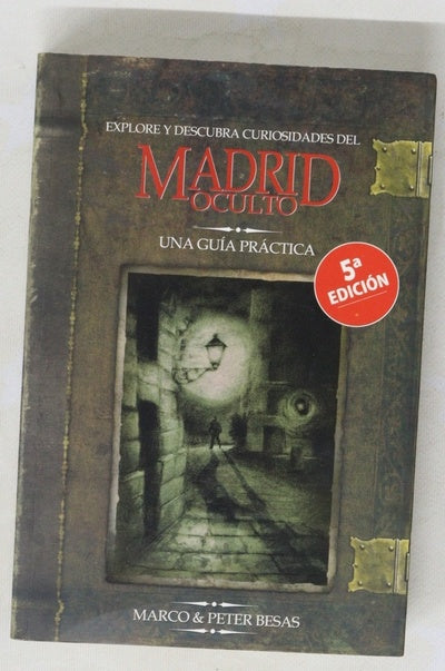 Explore y descubra curiosidades del Madrid oculto una guía práctica