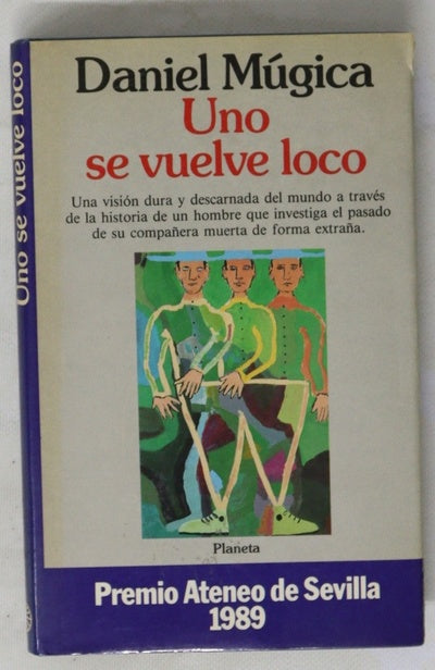 Uno se vuelve loco