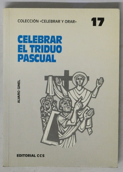 Celebrar el Triduo Pascual orientaciones y materiales
