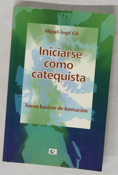 Iniciarse como catequista temas básicos de formación