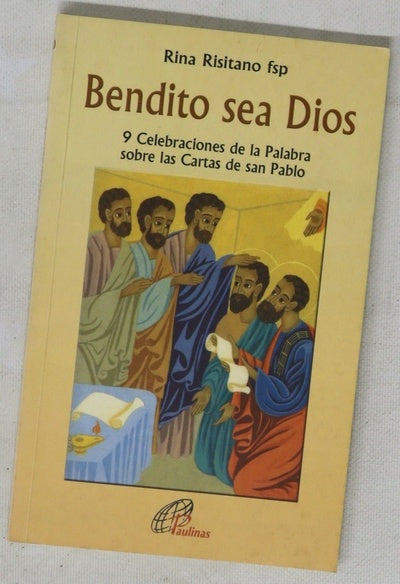 Bendito sea Dios 9 celebraciones de la Palabra sobre las cartas de San Pablo