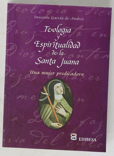 Teologia y espiritualidad de la santa Juana