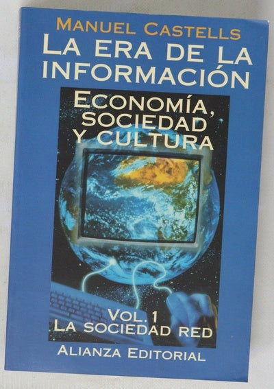 La era de la información economía, sociedad y cultura 1