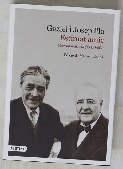 Estimat amic : epistolari 1941-1964 i textos complementaris