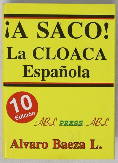 ¡a saco! La cloaca Española