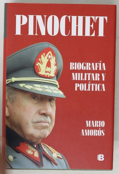 Pinochet : biografía militar y política