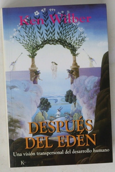 Después del edén una visión transpersonal de la evolución humana