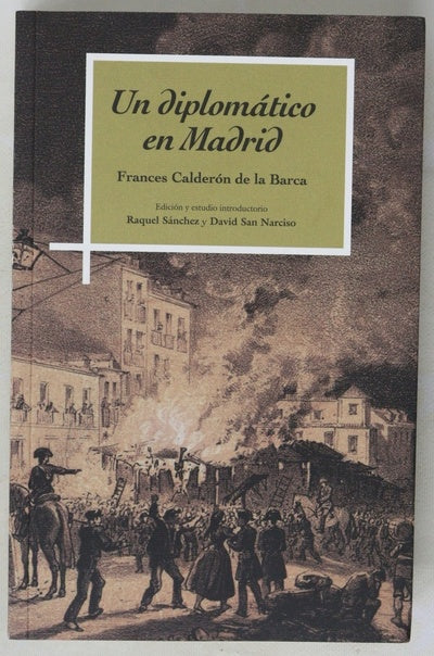 Un diplomático en Madrid : impresiones sobre la corte de Isabel II y la revolución de 1854