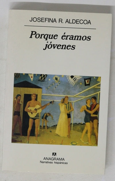 Porque éramos jóvenes
