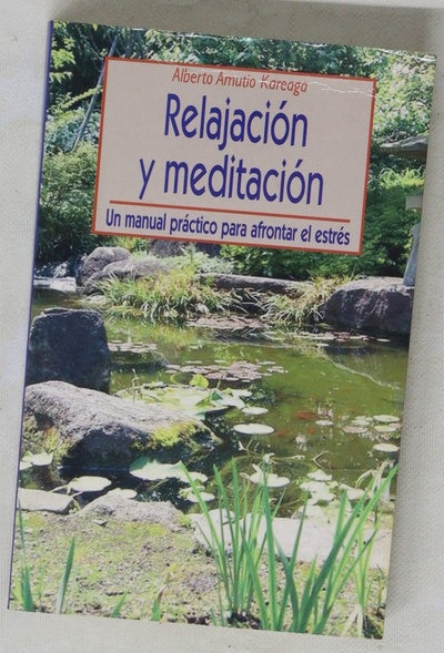 Relajación y meditación un manual práctico para afrontar el estrés