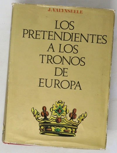 Los pretendientes a los tronos de Europa