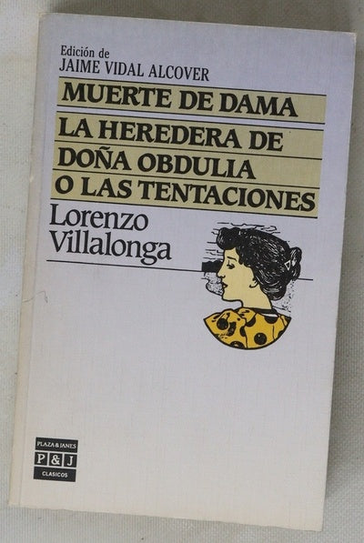 Muerte de dama La heredera de doña Obdulia o Las tentaciones