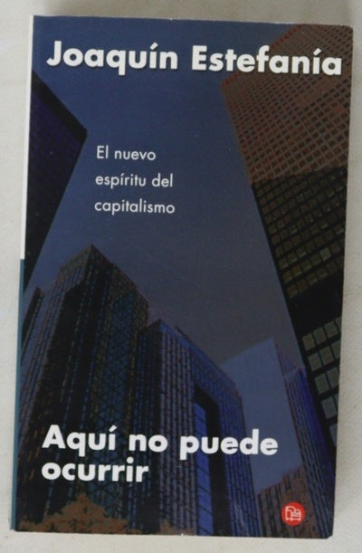 Aquí no puede ocurrir el nuevo espíritu del capitalismo