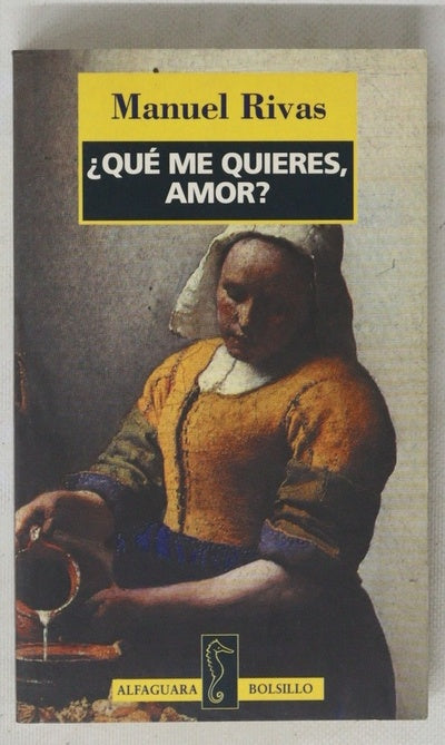 ¿Qué me quieres, amor?