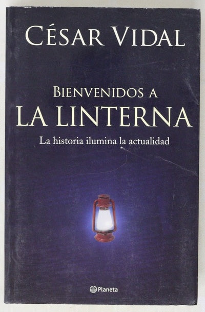 Bienvenidos a "La Linterna" la historia ilumina la actualidad