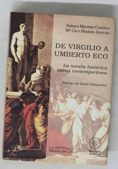 De Virgilio a Umberto Eco la novela histórica latina contemporánea