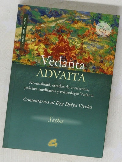 Vedanta advaita no-dualidad, práctica meditativa, estados de conciencia y cosmología vedanta
