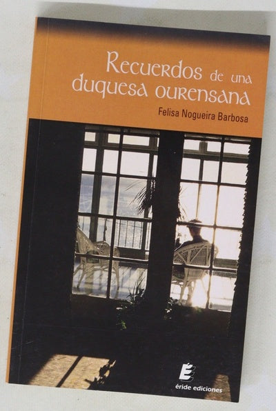 Recuerdos de una duquesa ourensana