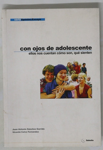 Con ojos de adolescente ellos nos cuentan cómo son, qué sienten