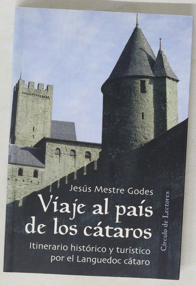 Viaje al país de los cátaros itinerario histórico y turístico por el Languedoc cátaro